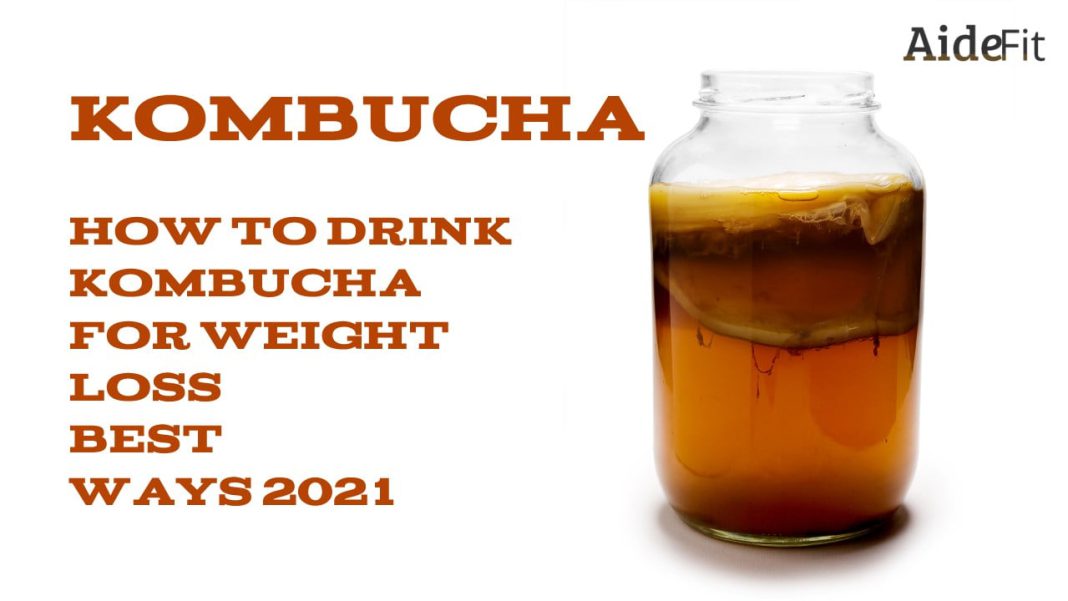 How To Drink Kombucha for Weight Loss